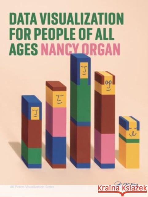 Data Visualization for People of All Ages Nancy Organ 9781032313603 Taylor & Francis Ltd