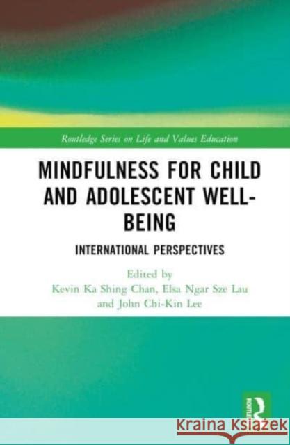 Mindfulness for Child and Adolescent Well-Being  9781032324074 Taylor & Francis Ltd
