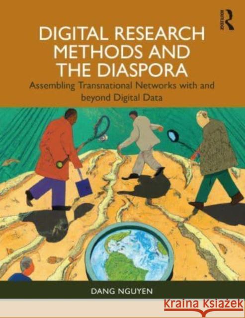 Digital Research Methods and the Diaspora Dang (RMIT University, Australia) Nguyen 9781032373485 Taylor & Francis Ltd