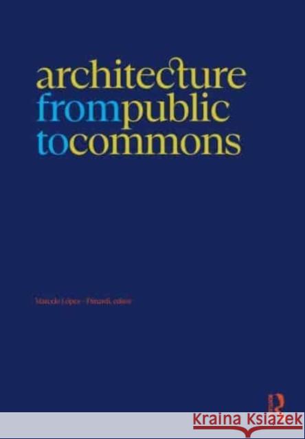 Architecture from Public to Commons  9781032394480 Taylor & Francis Ltd