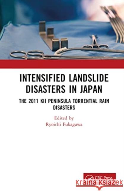 Intensified Landslide Disasters in Japan  9781032450674 Taylor & Francis Ltd