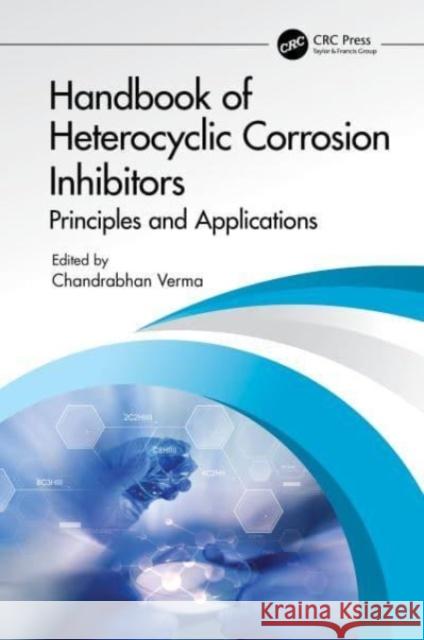 Handbook of Heterocyclic Corrosion Inhibitors  9781032454399 Taylor & Francis Ltd