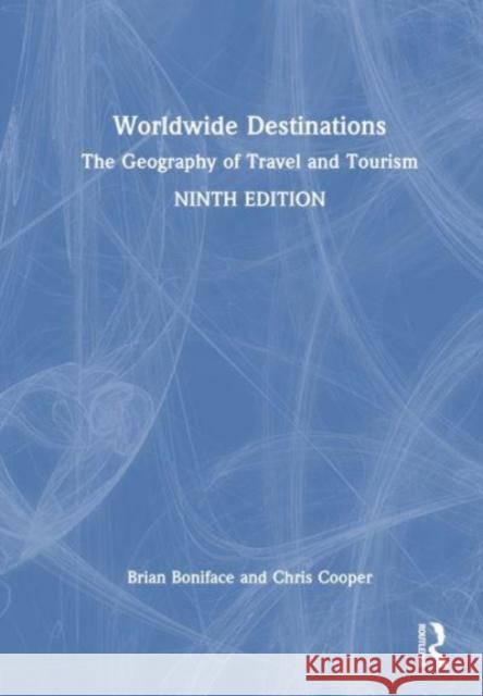 Worldwide Destinations Chris (Leeds Beckett University, UK) Cooper 9781032524894 Taylor & Francis Ltd