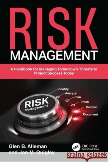 Risk Management Handbook Jon M. (Co-Founder, Value Transformation, LLC, Texas, USA) Quigley 9781032545646 Taylor & Francis Ltd