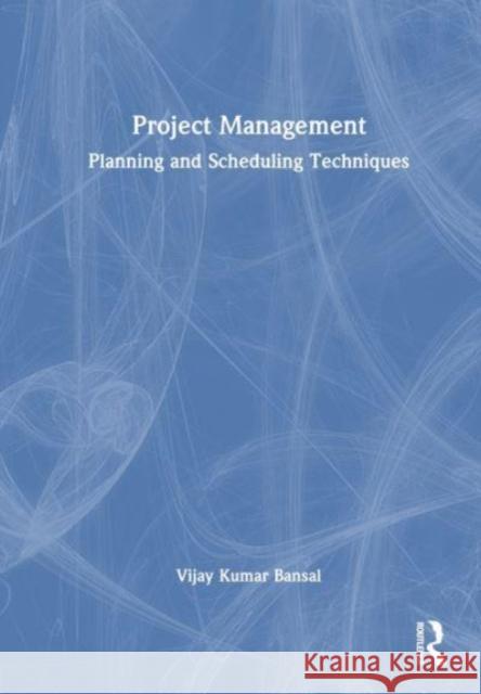 Project Management Vijay Bansal 9781032550916 Taylor & Francis Ltd