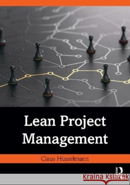Lean Project Management Claus Husselmann 9781032556468 Taylor & Francis Ltd