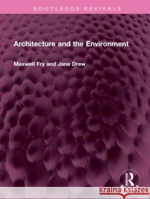 Architecture and the Environment Jane Drew 9781032615455 Taylor & Francis Ltd