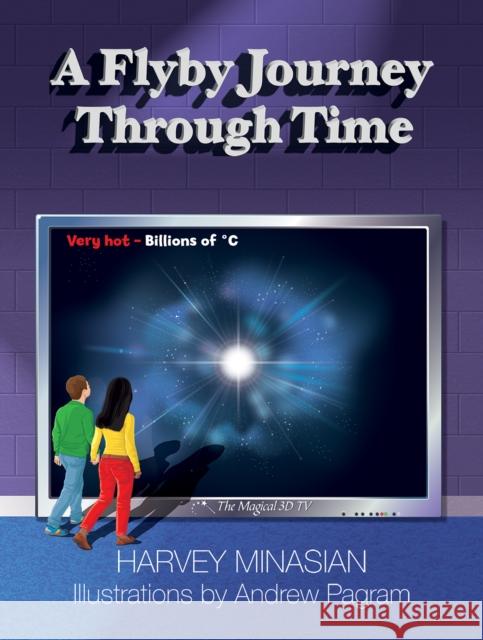 A Flyby Journey Through Time Harvey Minasian 9781035802494 Austin Macauley Publishers