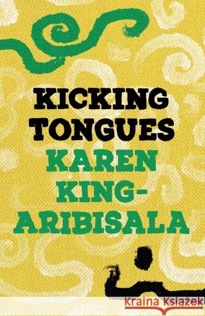 Kicking Tongues Karen King-Aribisala 9781035906116 Bloomsbury Publishing PLC