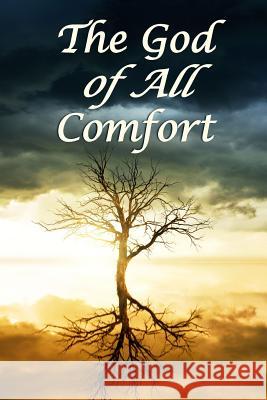The God of All Comfort: Bible Promises to Comfort Women (Peace of God) Journal with Purpose 9781075312557 Independently Published