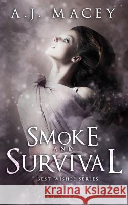 Smoke and Survival A J Macey 9781076545367 Independently Published