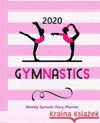 Gymnastics: Gymnasts Balance Bar Theme Diary Weekly Spreads January to December Shayley Stationery Books 9781077276505 Independently Published
