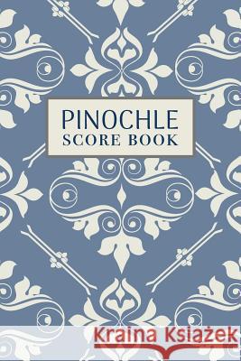 Pinochle Score Book: 6x9, 110 pages, Keep Track of Scoring Card Games Ostrich Lane Co 9781079099164 Independently Published
