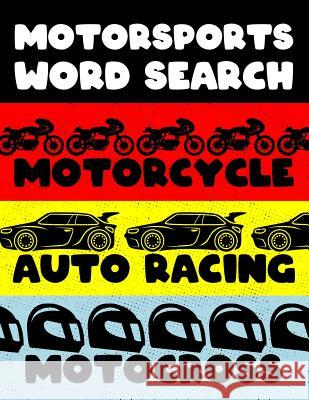 Motorcycle Auto Racing Motocross: Motor Sports Word Search Finder Activity Puzzle Game Book Large Print Size Car Dirt Bike Helmet Theme Design Soft Co Brainy Puzzler Group 9781079781915 Independently Published