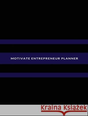 Motivate Entrepreneur Planner Servola Frazier 9781087914862 Indy Pub