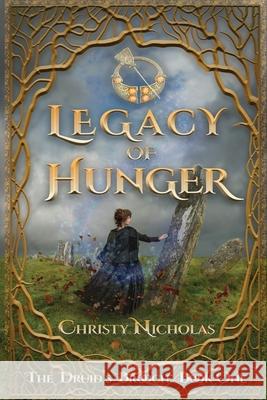 Legacy of Hunger: An Irish historical fantasy family saga Christy Nicholas 9781087970165 Green Dragon Publishing