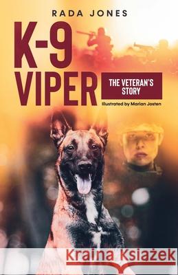 K-9 Viper: The Veteran's Story Rada Jones Marian Josten 9781087997421 Apolodor