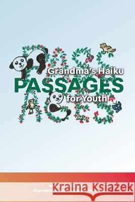 Grandma's Haiku Passages for Youth Connie Holt Sharon Revell  9781088066096 IngramSpark