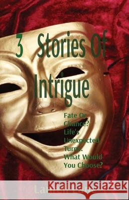 3 Stories Of Intrigue Laurell Lane   9781088124277 IngramSpark