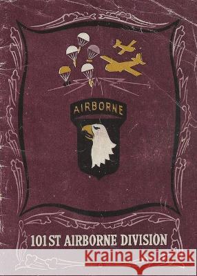 The History of the 101st Airborne Division History Delivered   9781088196588