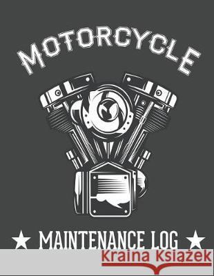 Motorcycle Maintenance Log Wolf Mountai 9781090360397 Independently Published