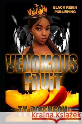 Venomous Fruit Ty Robinson 9781090892782 Independently Published