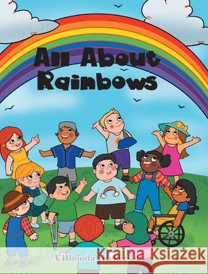 All about Rainbows A'Rhonda Hickerson 9781098055653 Christian Faith