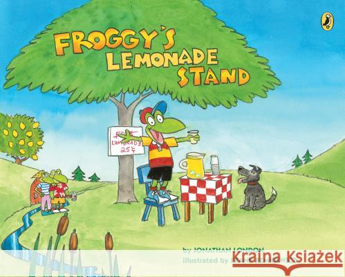 Froggy's Lemonade Stand Jonathan London Frank Remkiewicz 9781101999684 Puffin Books