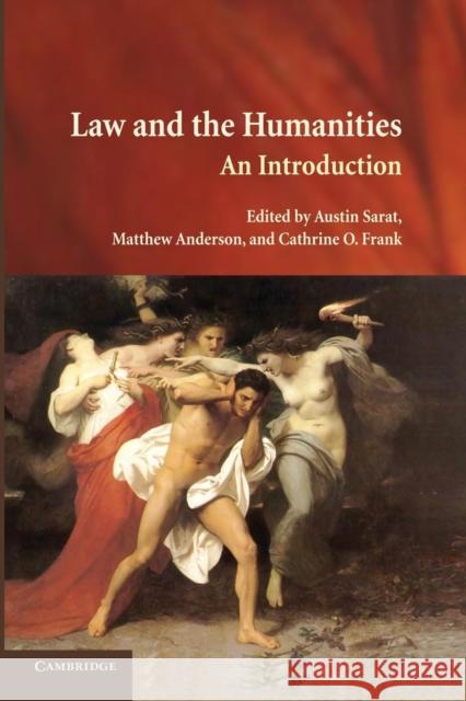 Law and the Humanities: An Introduction Sarat, Austin 9781107415362 Cambridge University Press