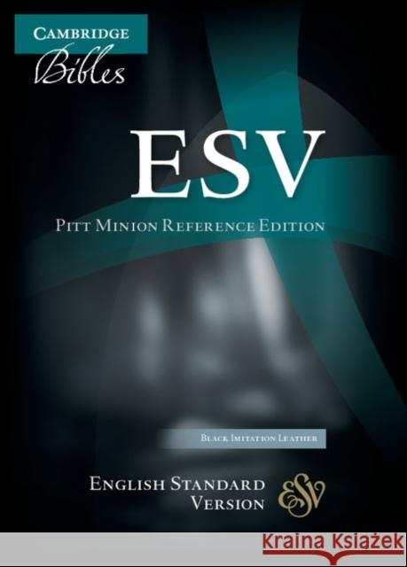 ESV Pitt Minion Reference Bible, Black Imitation Leather, ES442:X  9781107629189 Cambridge University Press