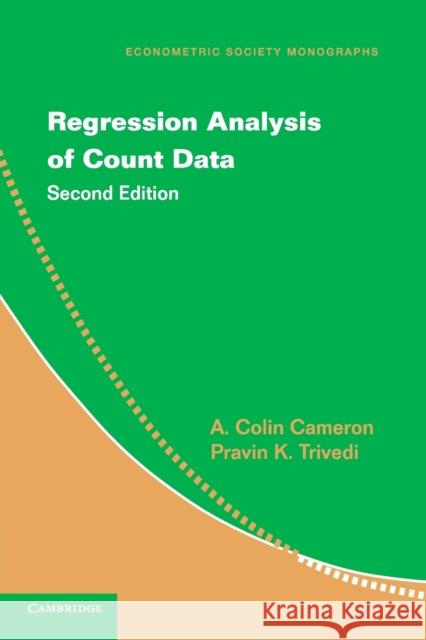 Regression Analysis of Count Data A Colin Cameron 9781107667273 CAMBRIDGE UNIVERSITY PRESS