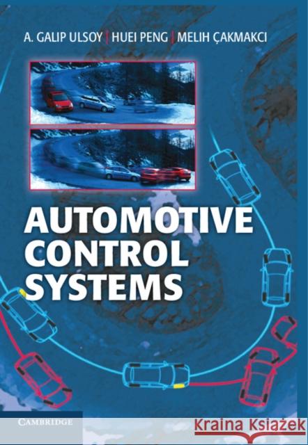 Automotive Control Systems A Galip Ulsoy 9781107686045 CAMBRIDGE UNIVERSITY PRESS