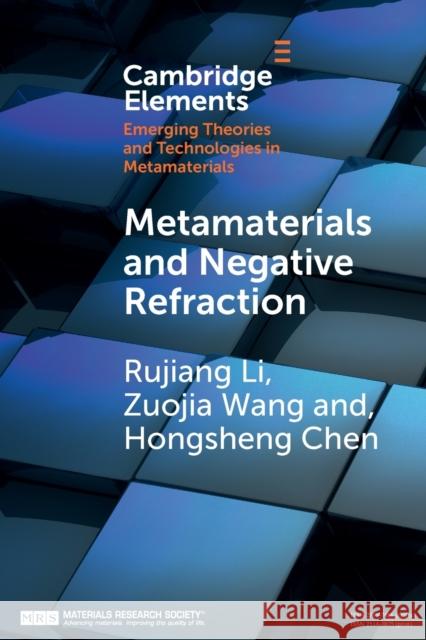 Metamaterials and Negative Refraction Hongsheng (Zhejiang University, China) Chen 9781108749237 Cambridge University Press