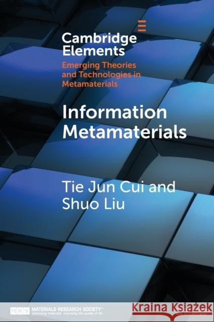 Information Metamaterials Tie Jun Cui Shuo Liu 9781108958011 Cambridge University Press