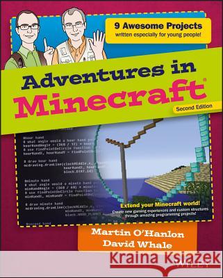 Adventures in Minecraft David Whale Martin O'Hanlon 9781119439585 Wiley