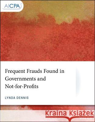 Frequent Frauds Found in Governments and Not-For-Profits  9781119514350 Wiley