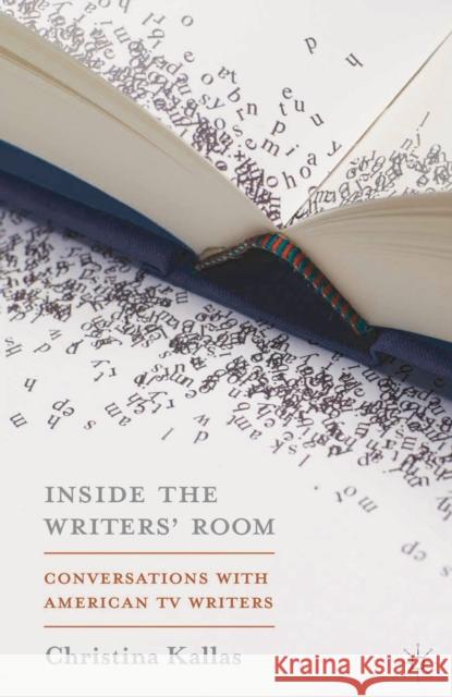 Inside The Writers' Room: Conversations with American TV Writers Kallas, Christina 9781137338105 Palgrave MacMillan