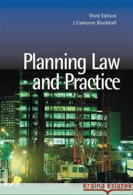 Planning Law and Practice Cameron Blackhall 9781138142961 Routledge Cavendish