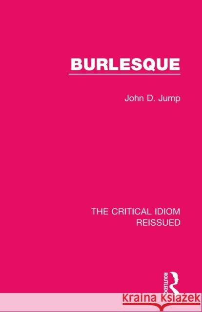 Burlesque John D. Jump 9781138283244 Routledge