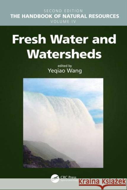 Fresh Water and Watersheds Yeqiao Wang 9781138337565 CRC Press
