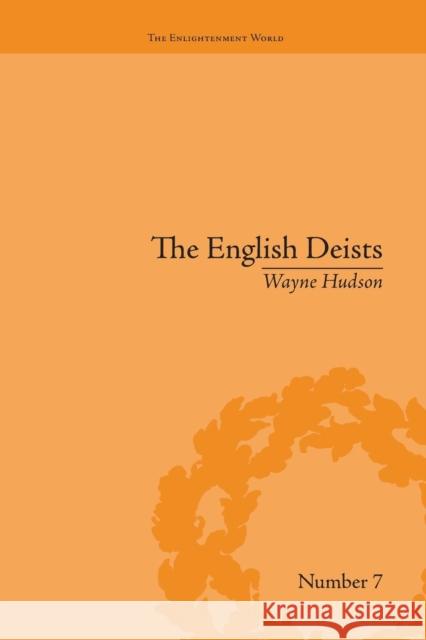 The English Deists: Studies in Early Enlightenment Wayne Hudson   9781138663220 Taylor and Francis
