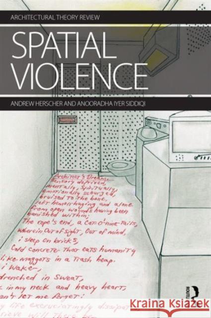 Spatial Violence: Studies in Architecture Herscher, Andrew 9781138687394 Routledge