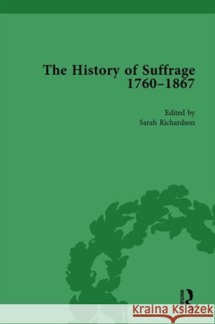 The History of Suffrage, 1760-1867 Vol 3 Anna Clark Sarah Richardson (Lecturer, Department o  9781138761032 Routledge