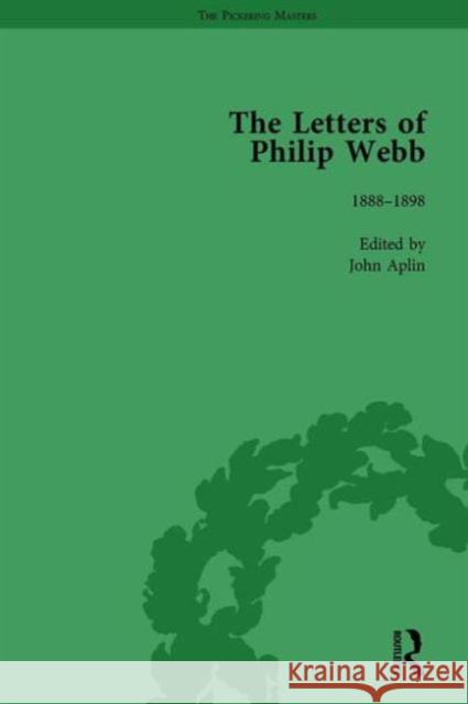 The Letters of Philip Webb, Volume II John Aplin Philip Webb 9781138761452 Routledge