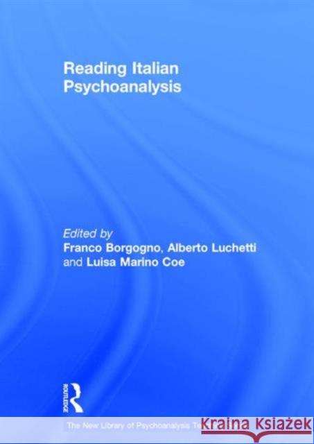 Reading Italian Psychoanalysis Franco Borgogno Alberto Luchetti Luisa Marin 9781138932852 Routledge