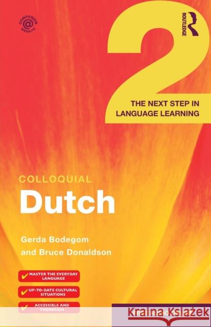 Colloquial Dutch 2: The Next Step in Language Learning Gerda Bodegom 9781138958289 Taylor & Francis