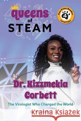 Dr. Kizzmekia Corbett: The Virologist Who Changed the World Mari Bolte 9781223187518 Paw Prints Reader