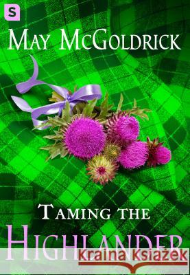 Taming the Highlander May McGoldrick 9781250154828 Swerve