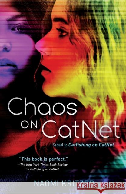 Chaos on Catnet: Sequel to Catfishing on Catnet Naomi Kritzer 9781250165213 Tor Teen