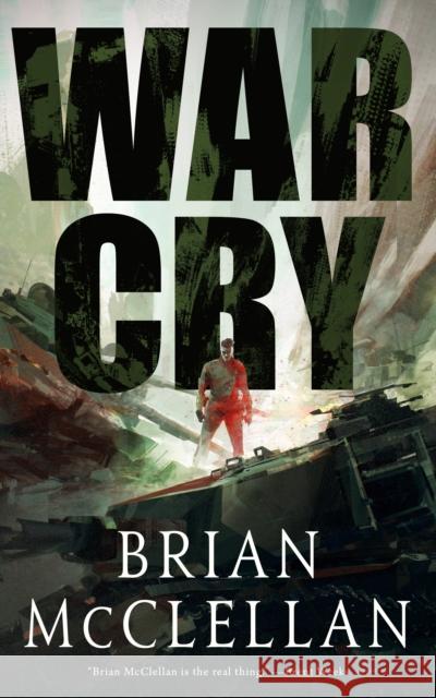 War Cry Brian McClellan 9781250170163 Tor.com